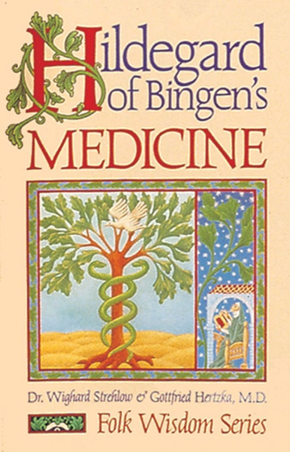 Hildegard of Bingen's Medicine by Gottfried Hertzka - ISBN: 9780939680443