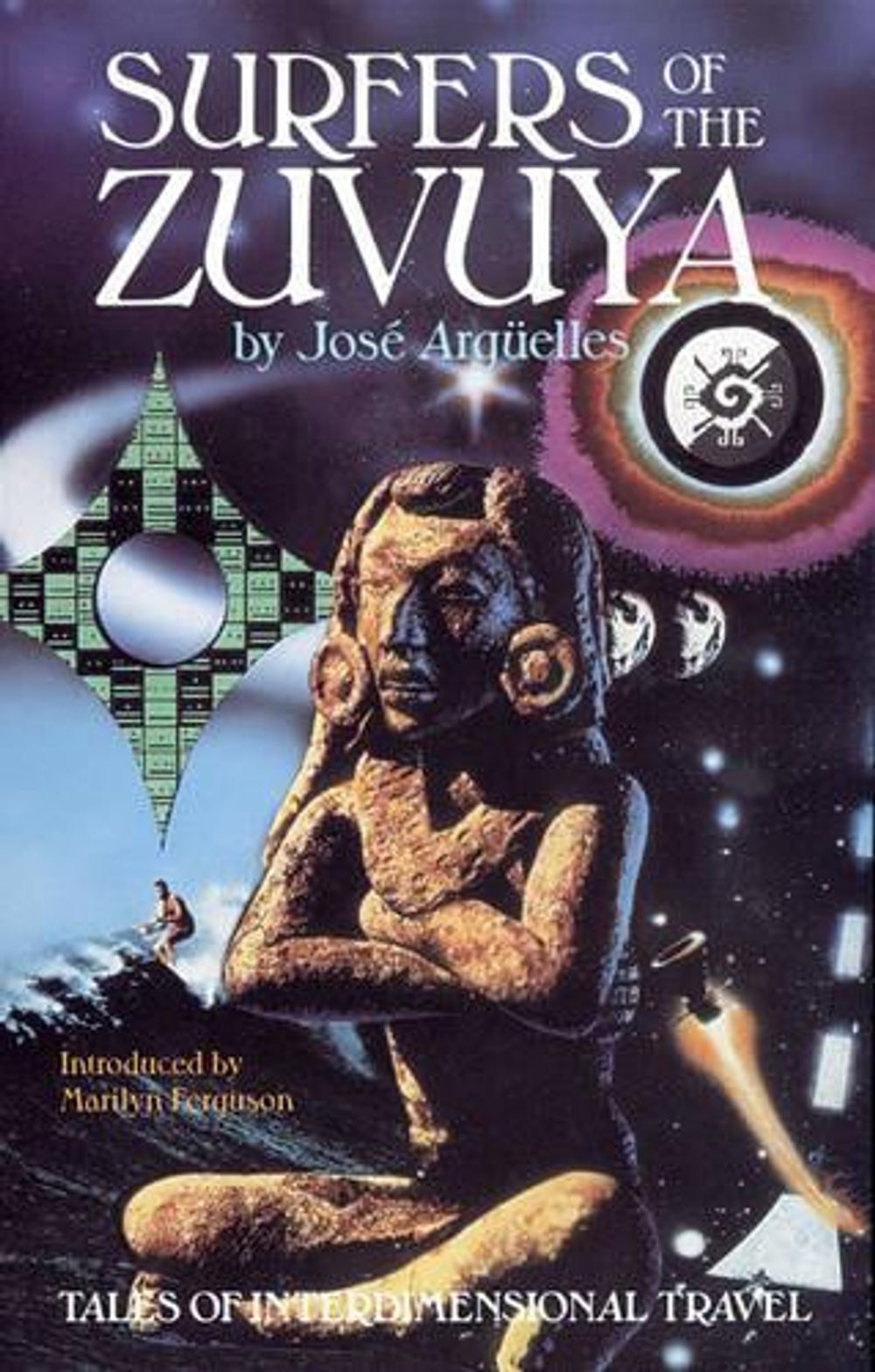 Surfers of the Zuvuya by Jose Arguelles - ISBN: 9780939680559