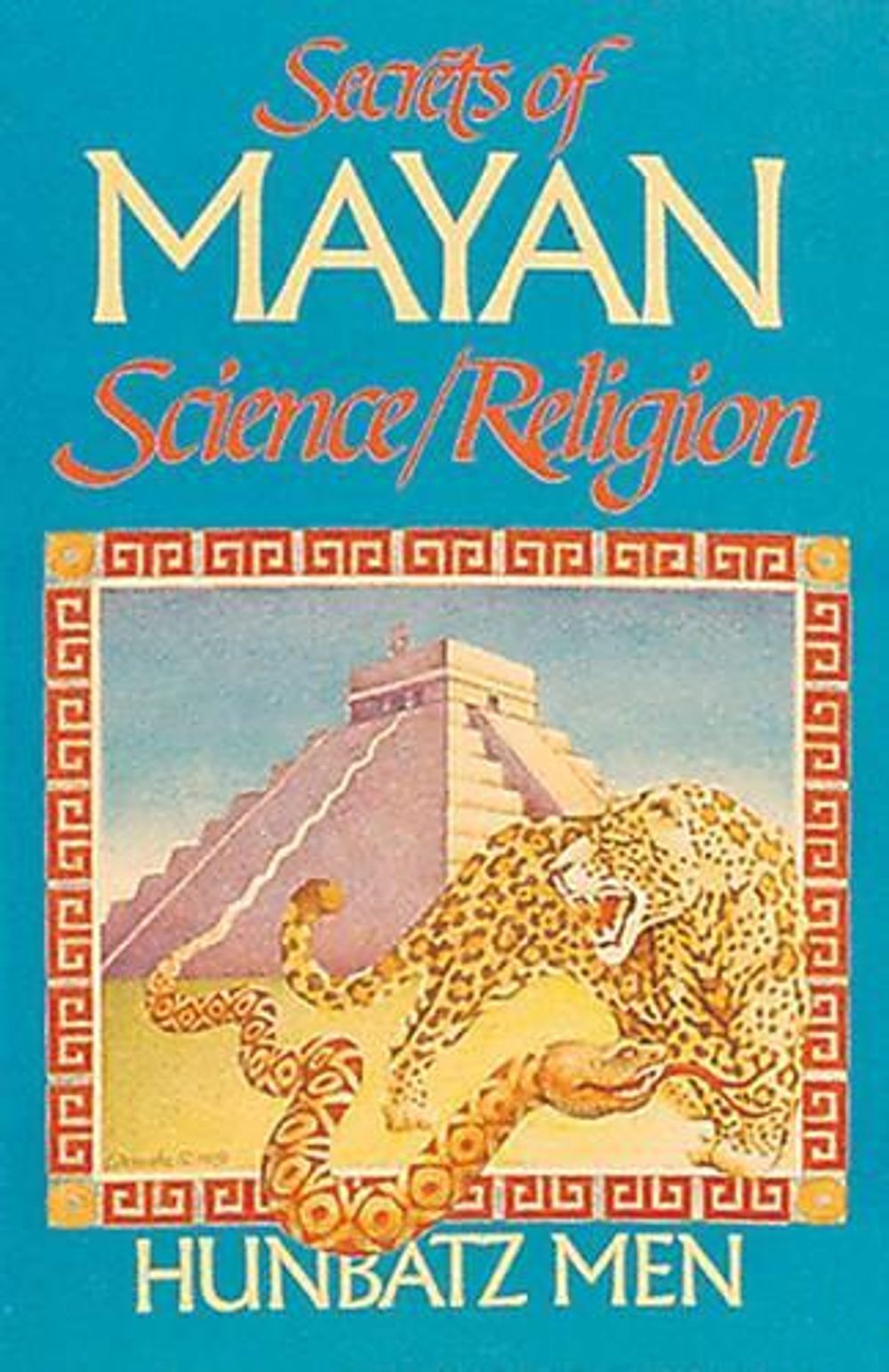 Secrets of Mayan Science/Religion by Hunbatz Men - ISBN: 9780939680634