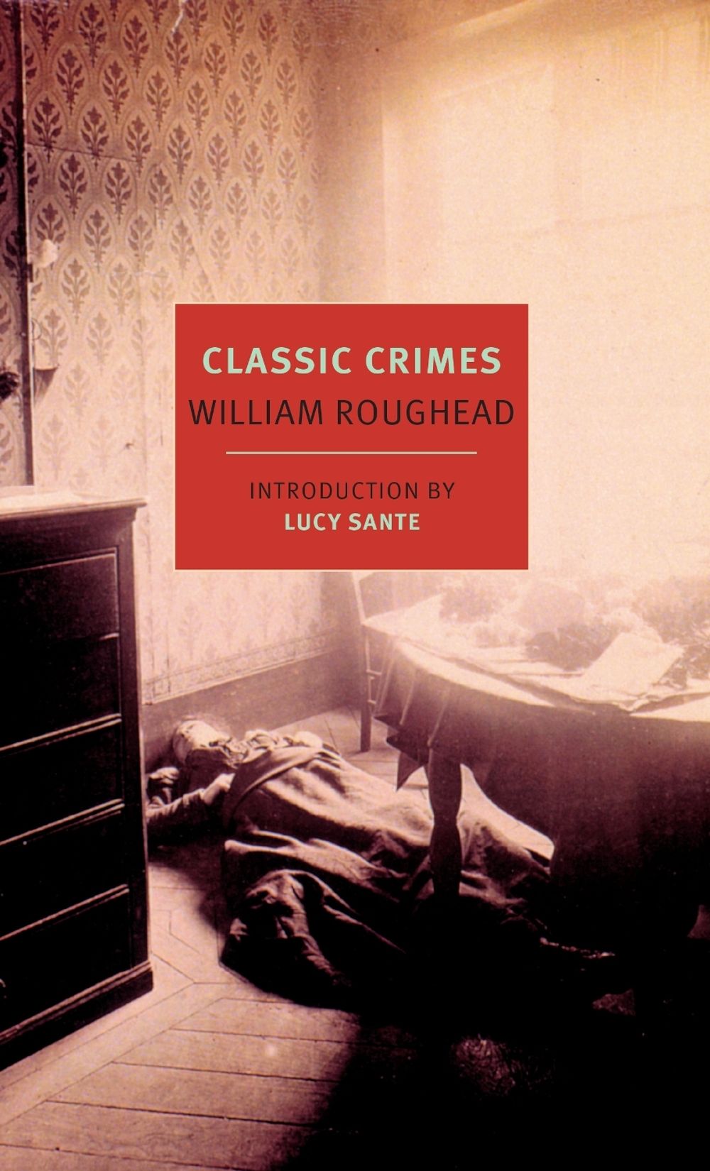 Classic Crimes by William Roughead - ISBN: 9780940322462