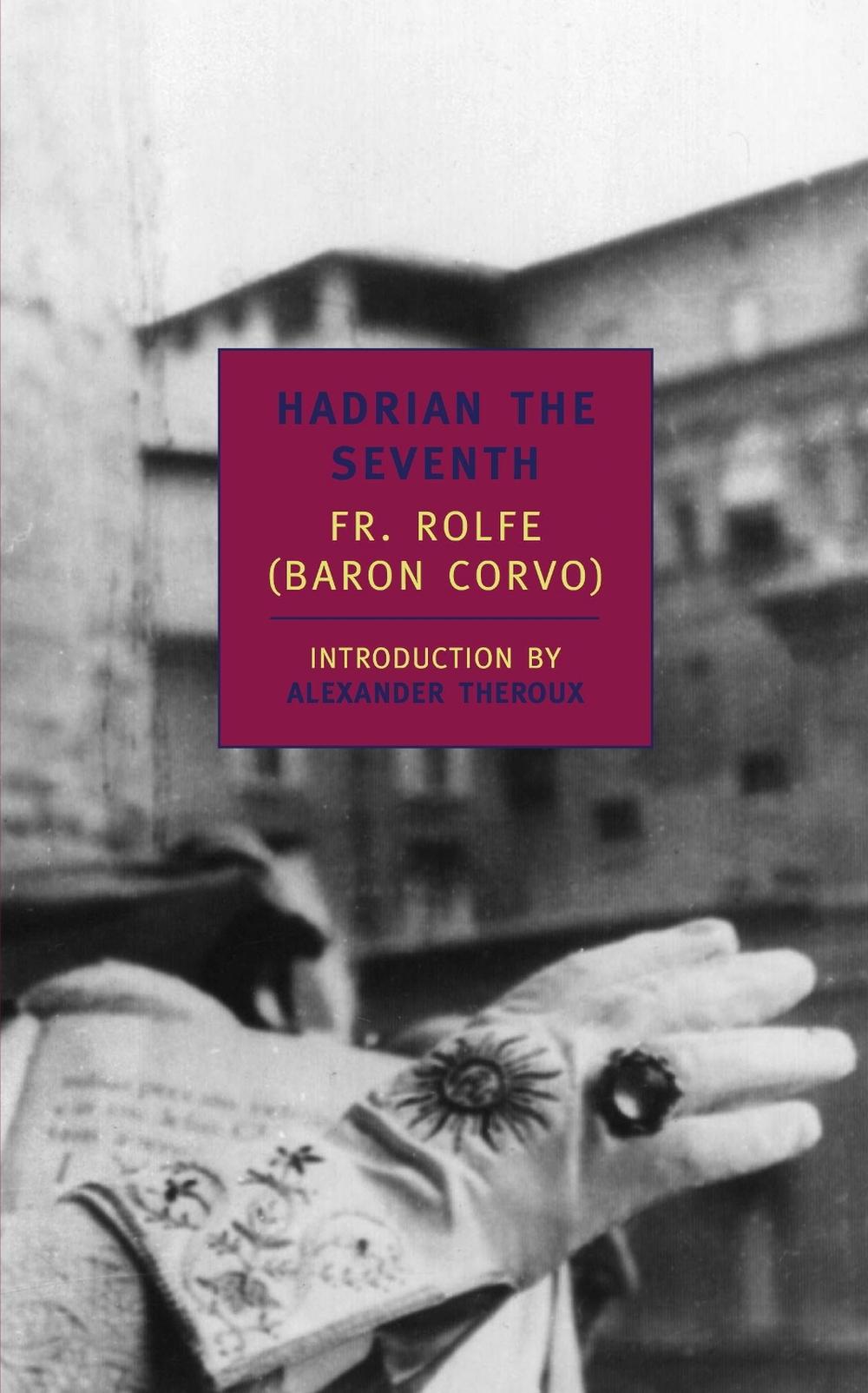 Hadrian The Seventh by Fr. Rolfe - ISBN: 9780940322622