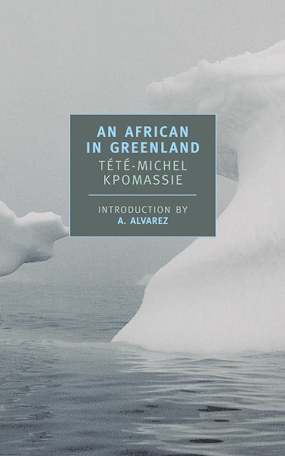 African in Greenland, An by Kpomassie Tété-Michel - ISBN: 9780940322882