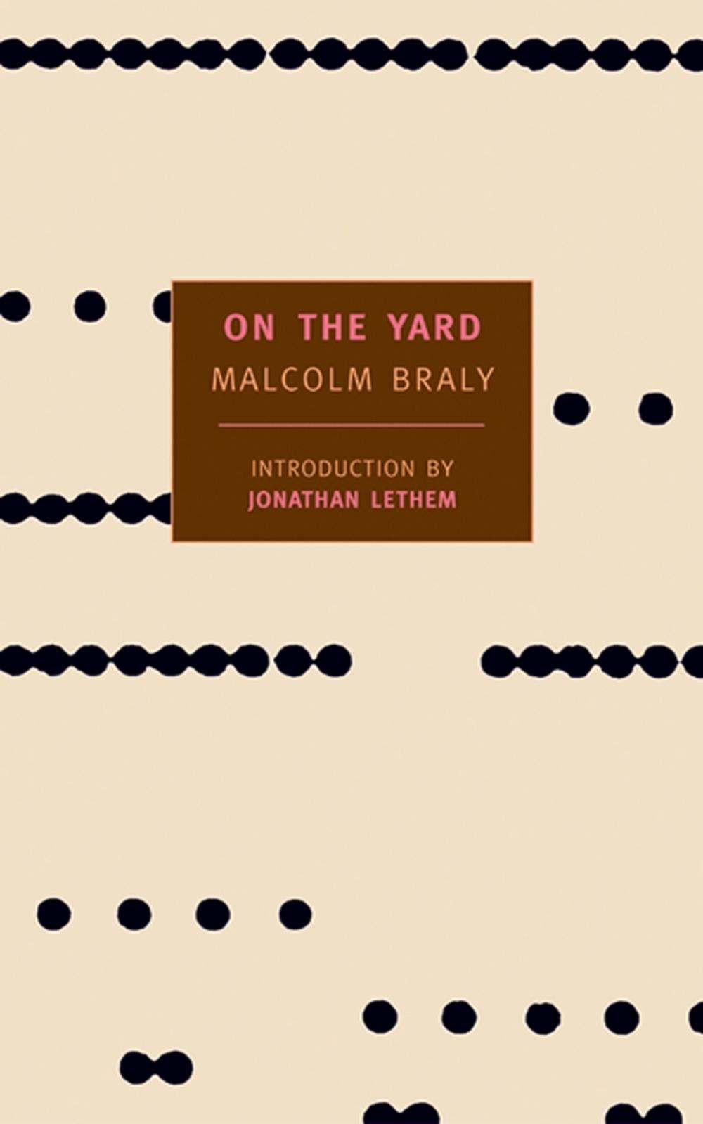 On the Yard by Malcolm Braly - ISBN: 9780940322967