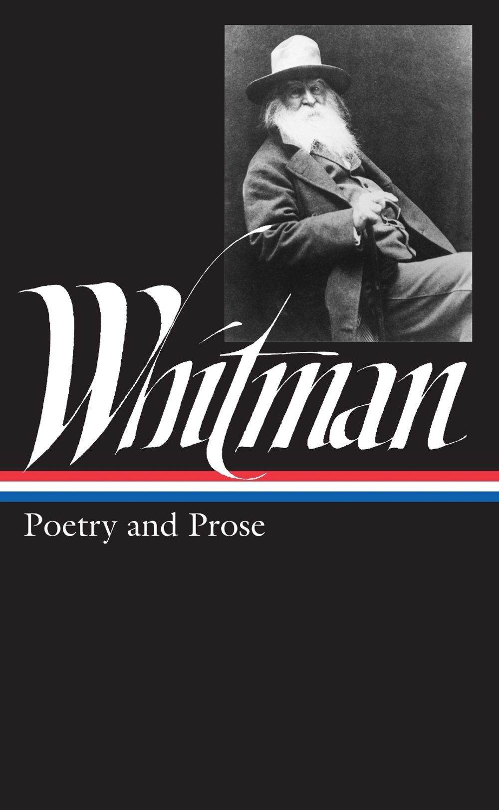 Walt Whitman: Poetry and Prose (LOA #3) by Walt Whitman - ISBN: 9780940450028