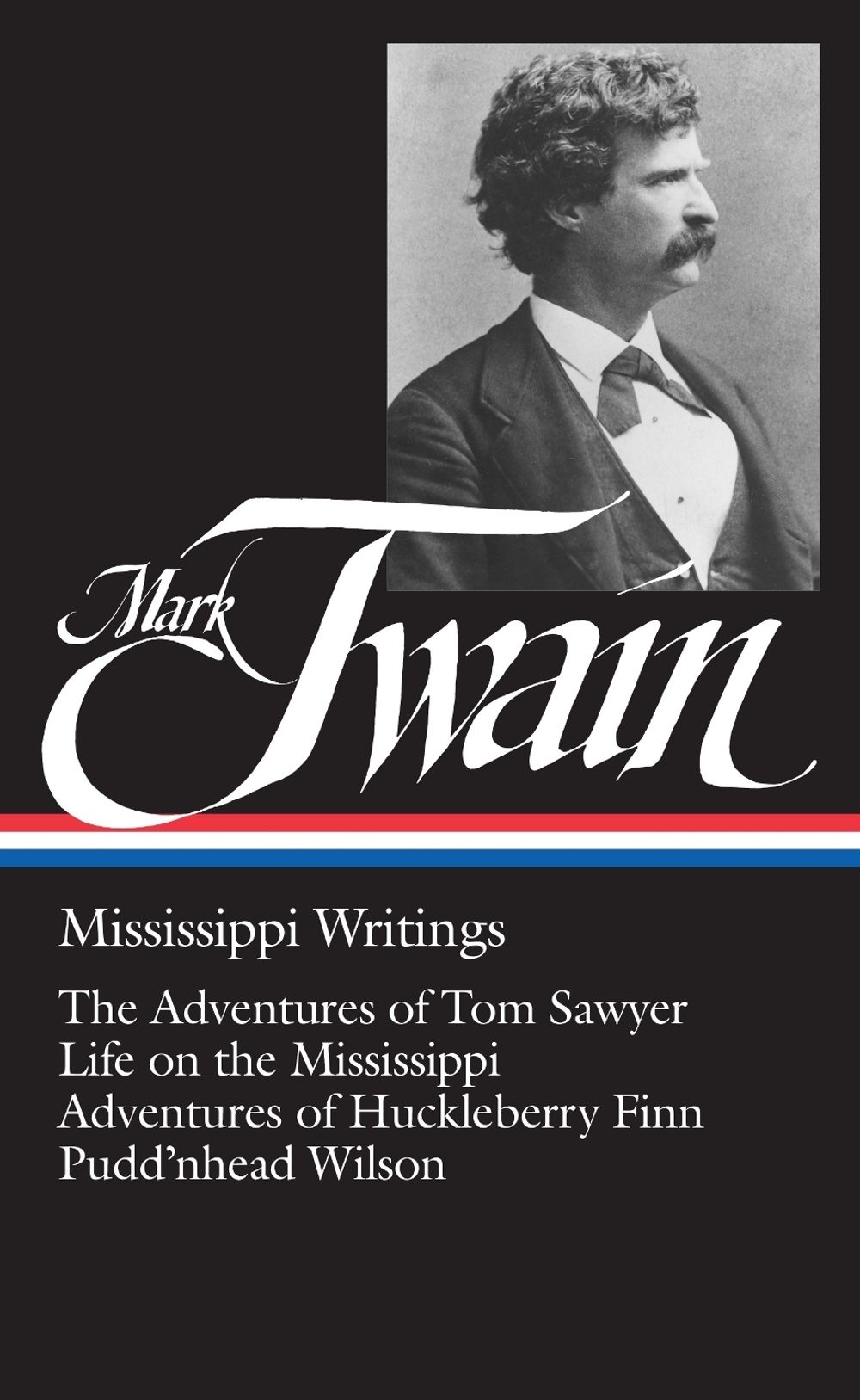 Mark Twain: Mississippi Writings (LOA #5) by Mark Twain - ISBN: 9780940450073