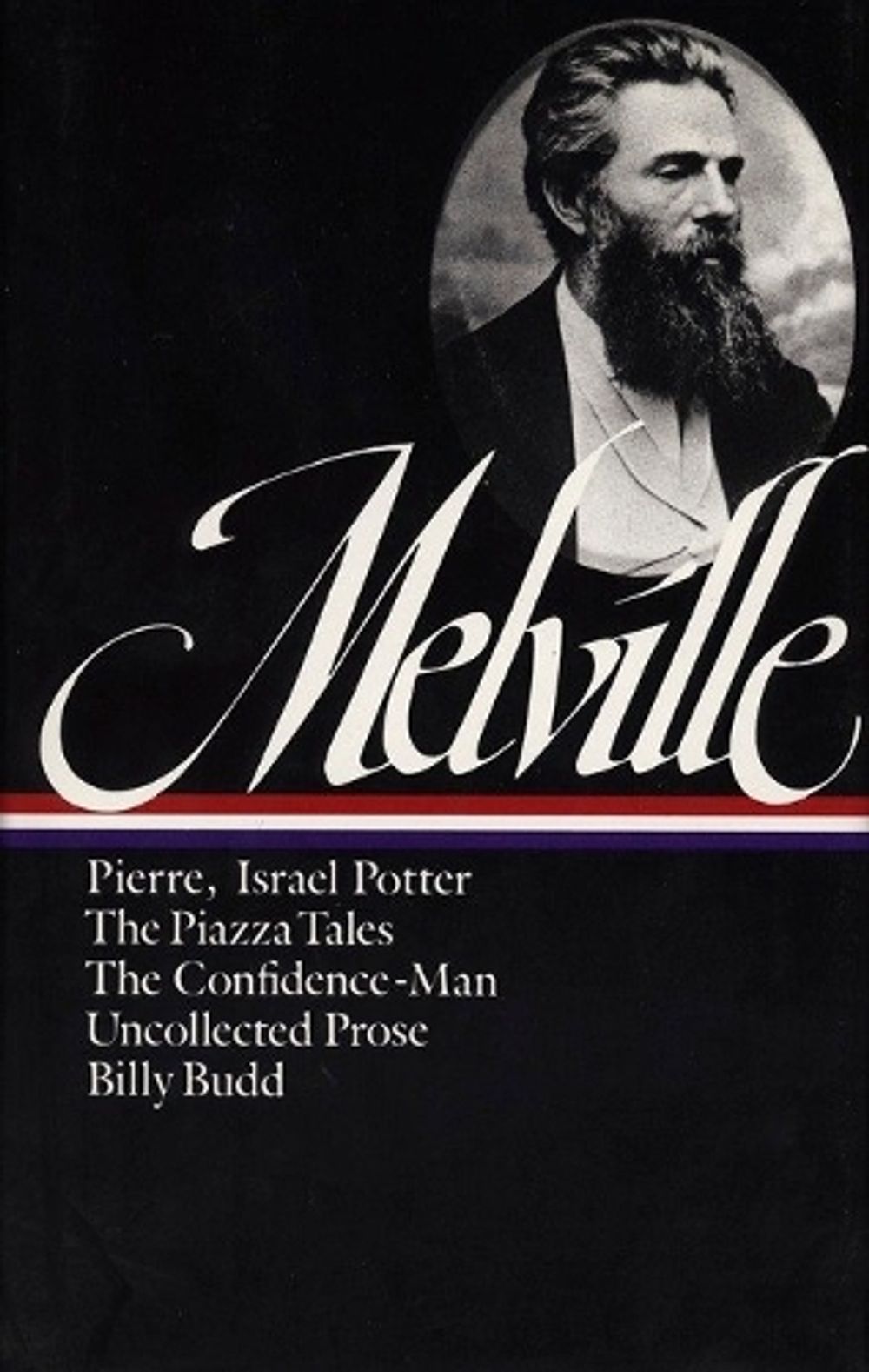 Herman Melville: Pierre, Israel Potter, The Piazza Tales, The Confidence-Man, Billy Budd, Uncollected Prose (LOA #24) by Herman Melville - ISBN: 9780940450240