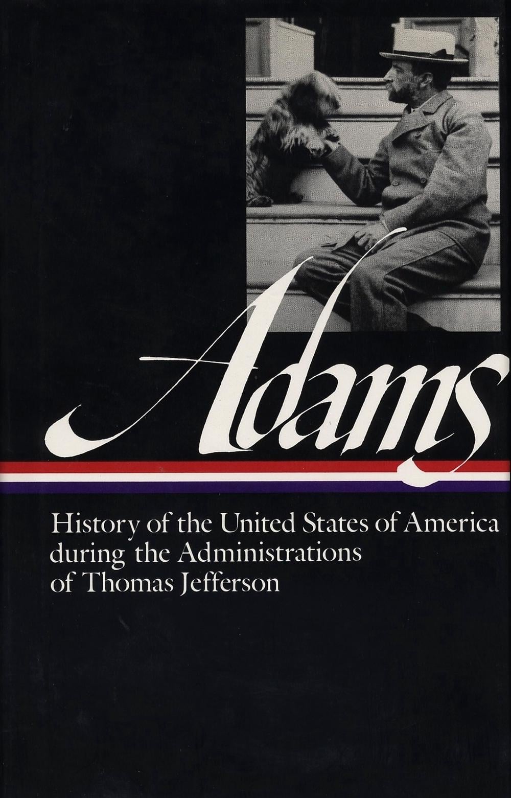 Henry Adams: History of the United States Vol. 1 1801-1809 (LOA #31) by Henry Adams - ISBN: 9780940450349