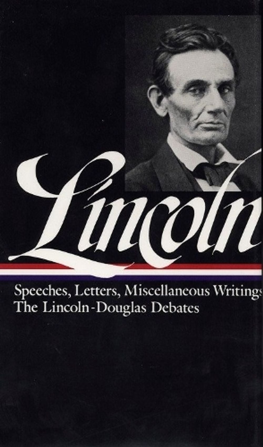 Abraham Lincoln: Speeches and Writings Vol. 1 1832-1858 (LOA #45) by Abraham Lincoln - ISBN: 9780940450431