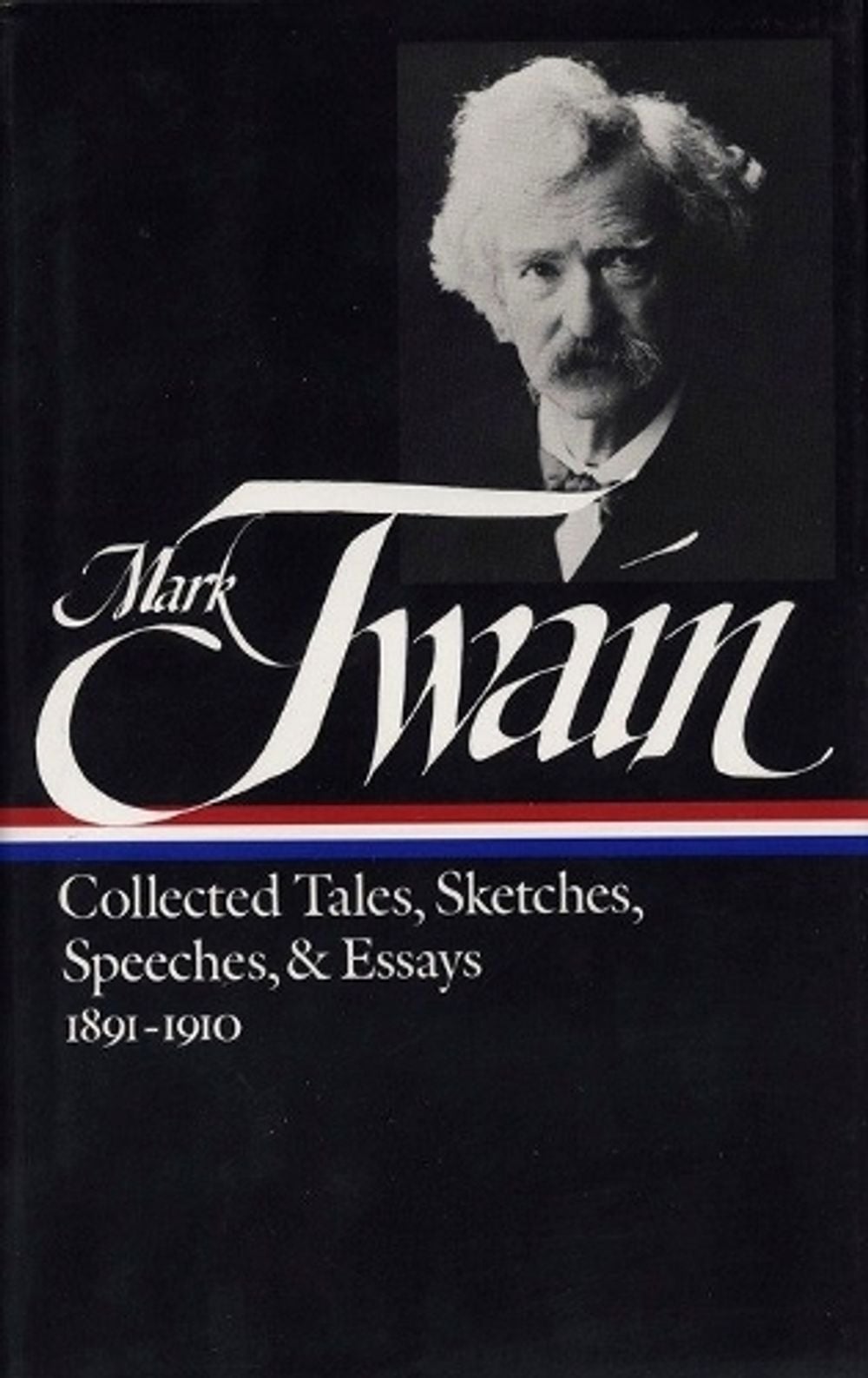 Mark Twain: Collected Tales, Sketches, Speeches, and Essays Vol. 2 1891-1910 (LOA #61) by Mark Twain - ISBN: 9780940450738