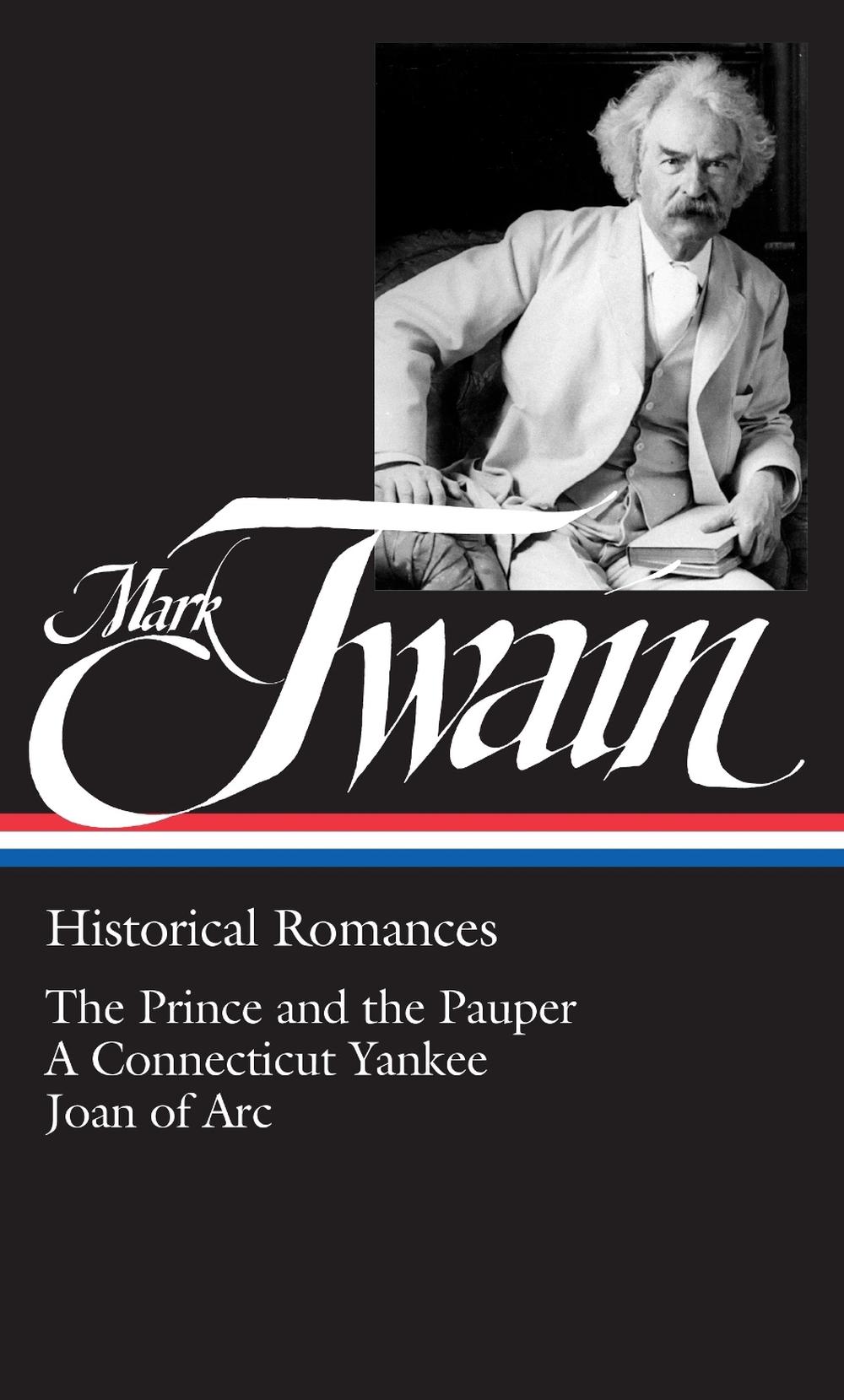 Mark Twain: Historical Romances (LOA #71) by Mark Twain - ISBN: 9780940450820