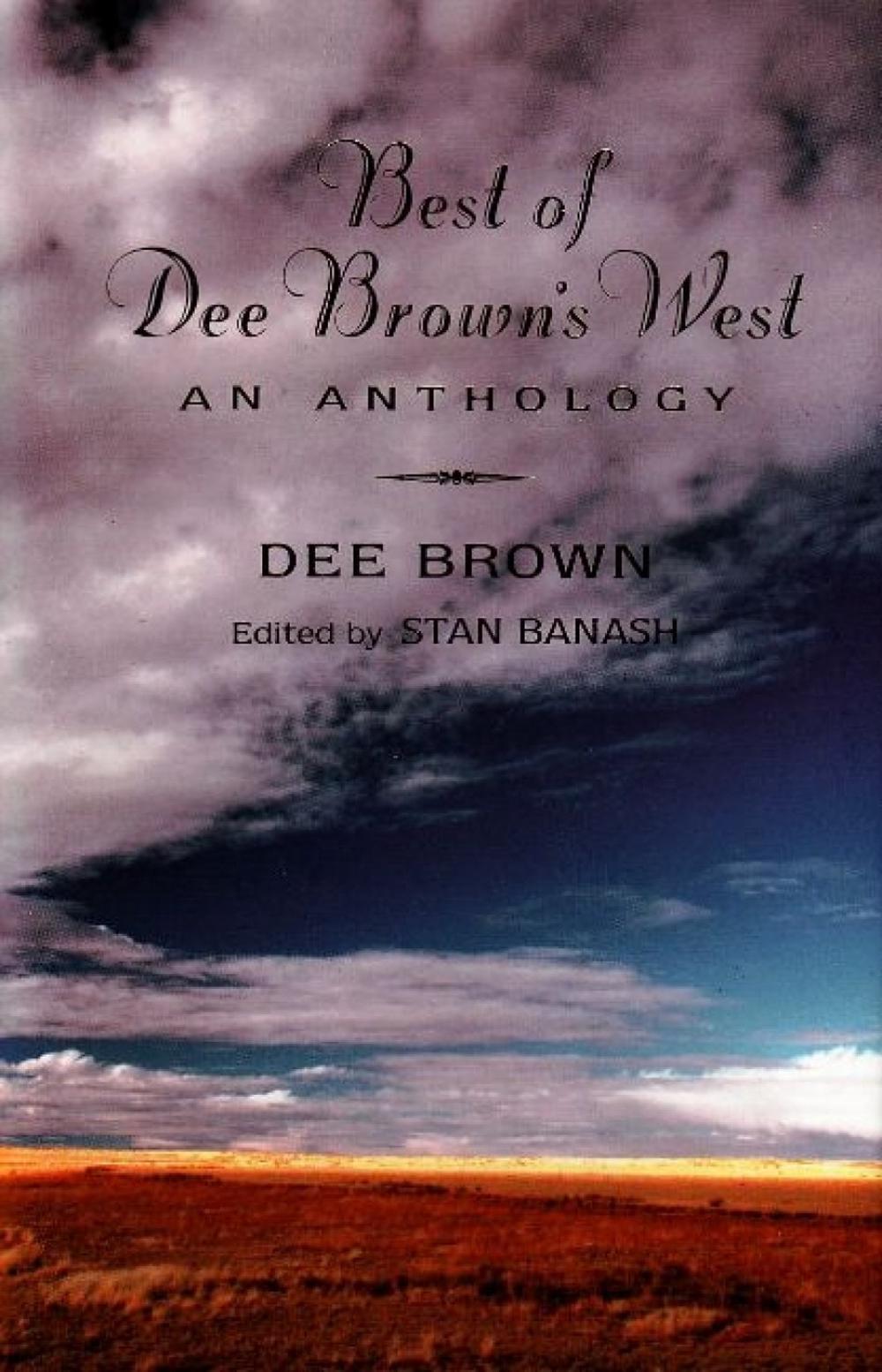 Best of Dee Brown's West by Dee Brown - ISBN: 9780940666764