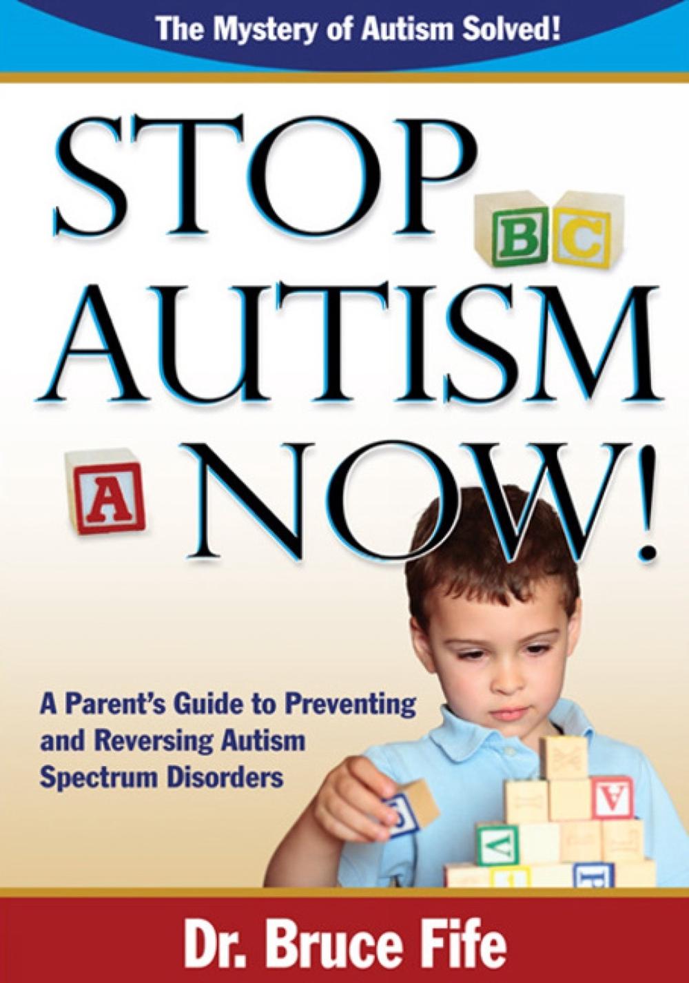 Stop Autism Now!, 9780941599924