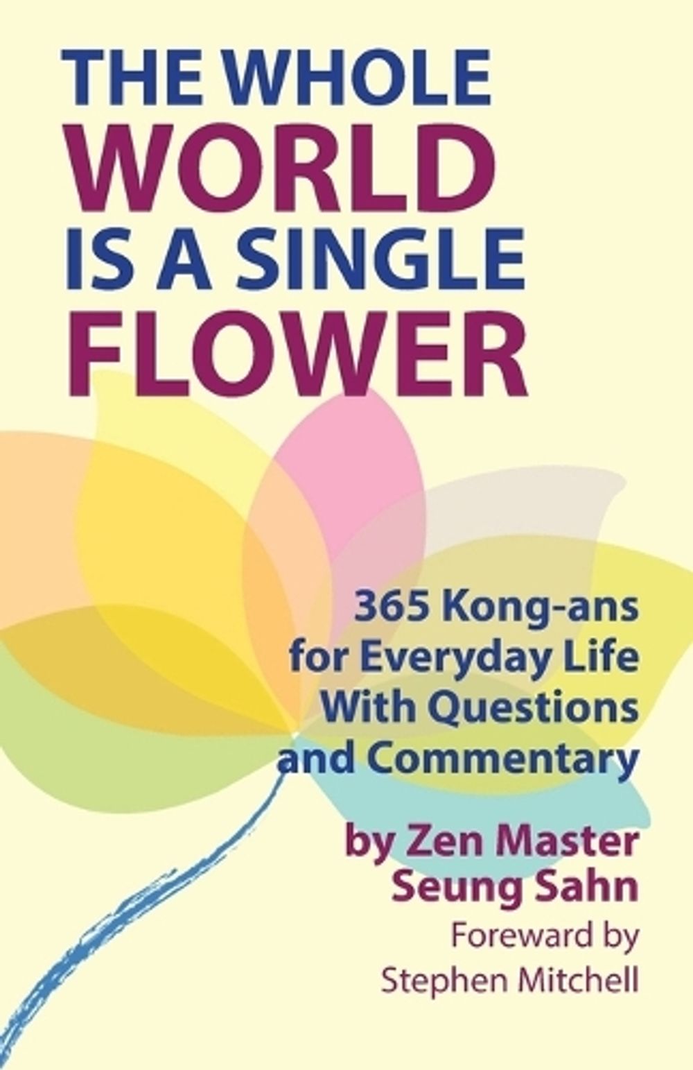The Whole World Is a Single Flower by Seung Sahn - ISBN: 9780942795172