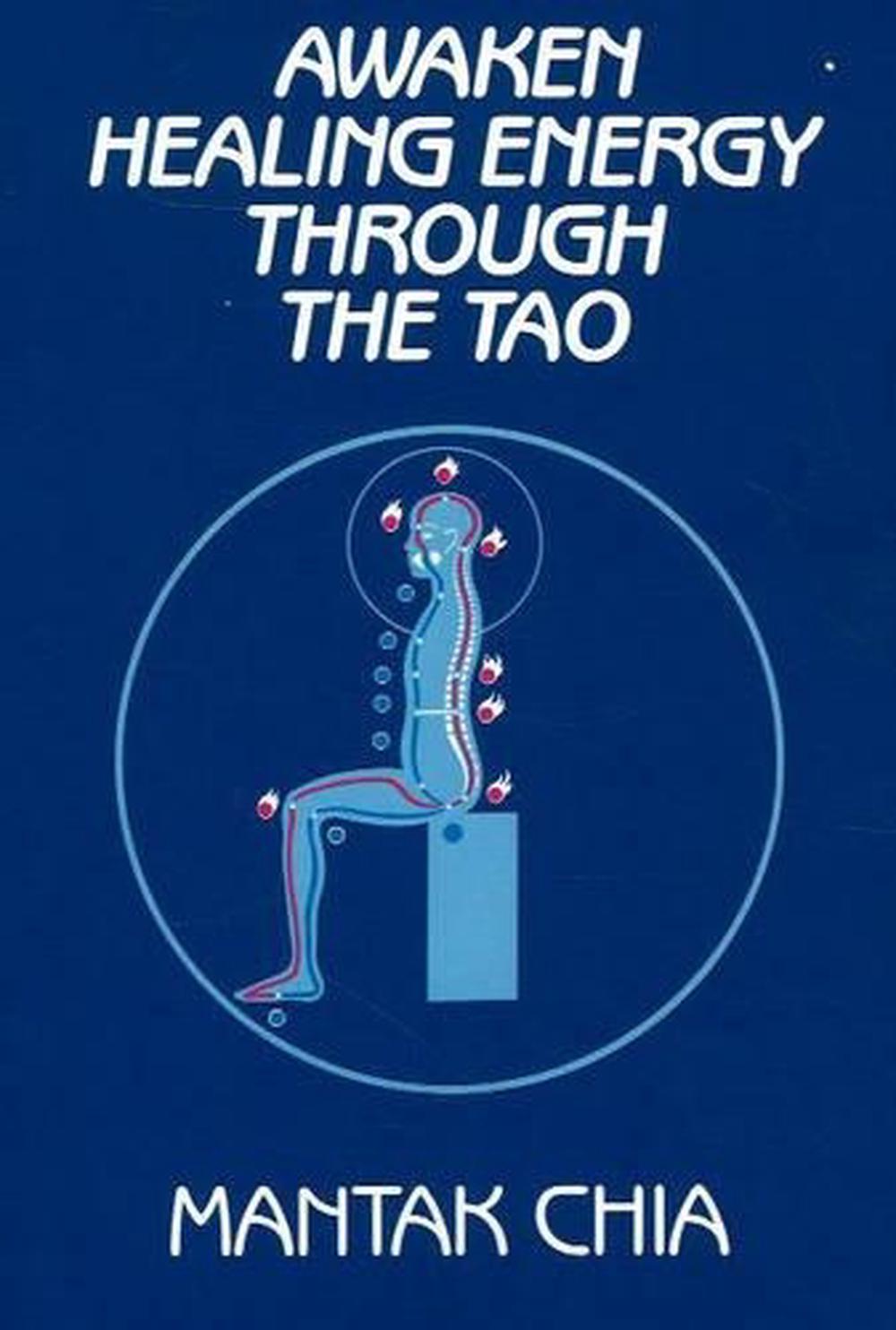 Awaken Healing Energy Through the Tao, 9780943358079