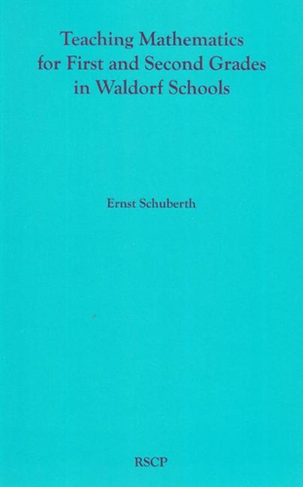 Teaching Mathematics for First and Second Grades in Waldorf Schools by Ernst Schuberth - ISBN: 9780945803379