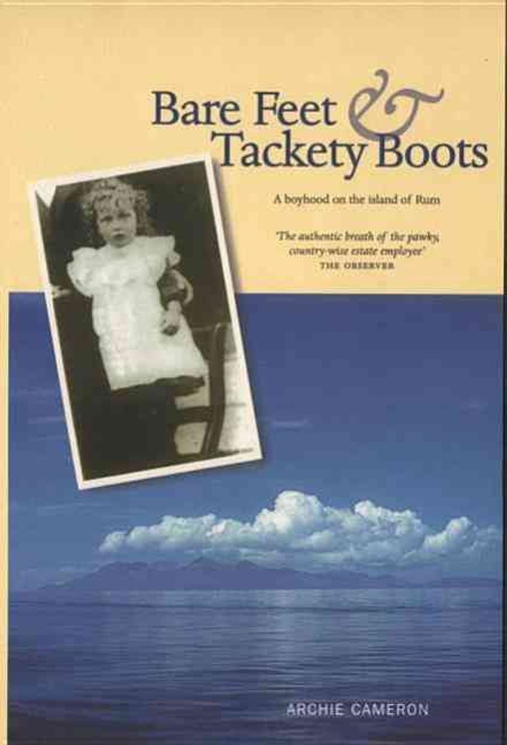 Bare Feet and Tackety Boots by Archie Cameron, Paperback, 9780946487172 ...
