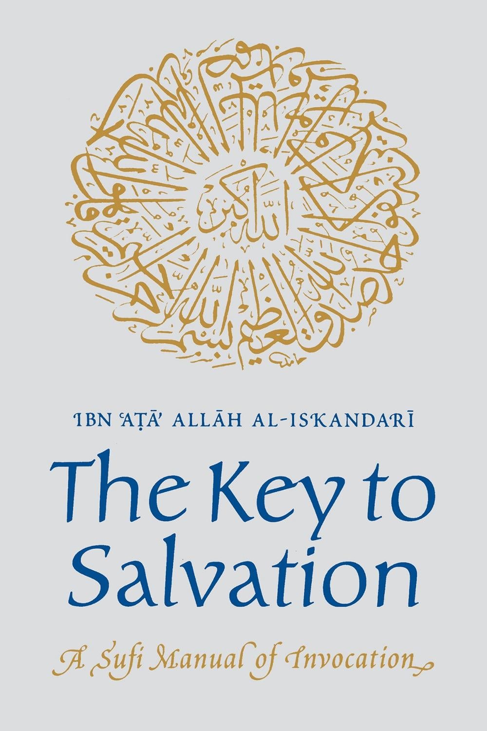The Key to Salvation by Ibn Ata Allah al-Iskandari - ISBN: 9780946621279