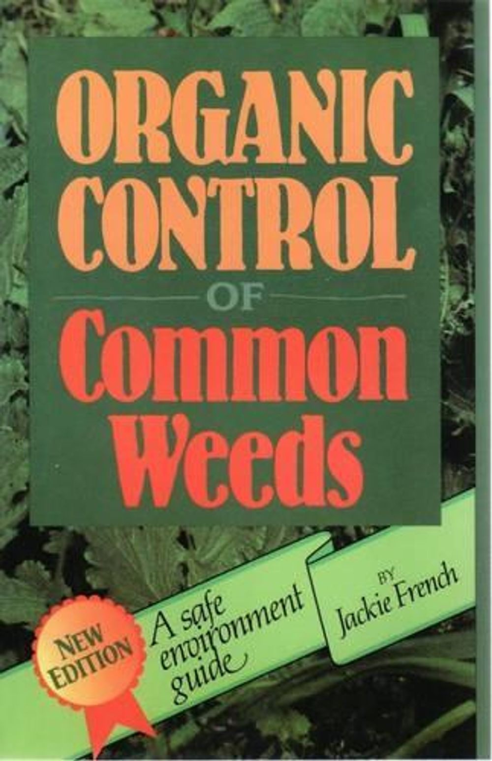 Organic Control of Common Weeds by Jackie French - ISBN: 9780947214517