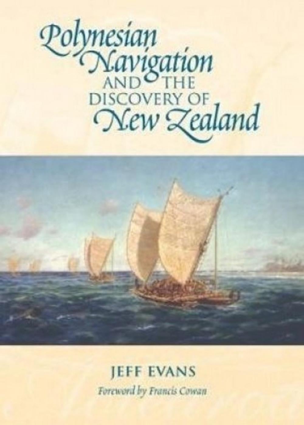 Polynesian Navigation and the Discovery of New Zealand by Jeff Evans - ISBN: 9780947506407