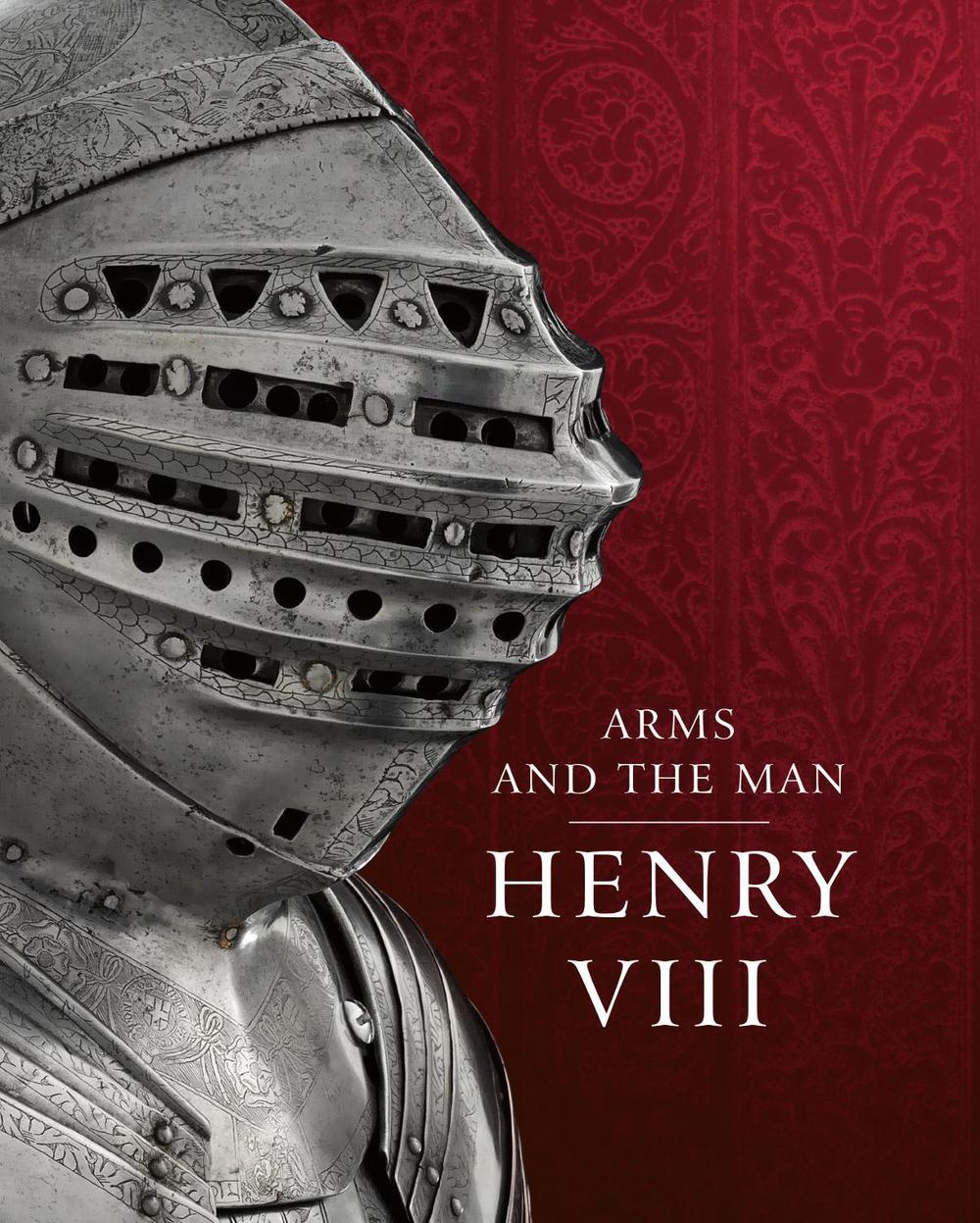 Henry VIII: Arms and the Man, 9780948092626