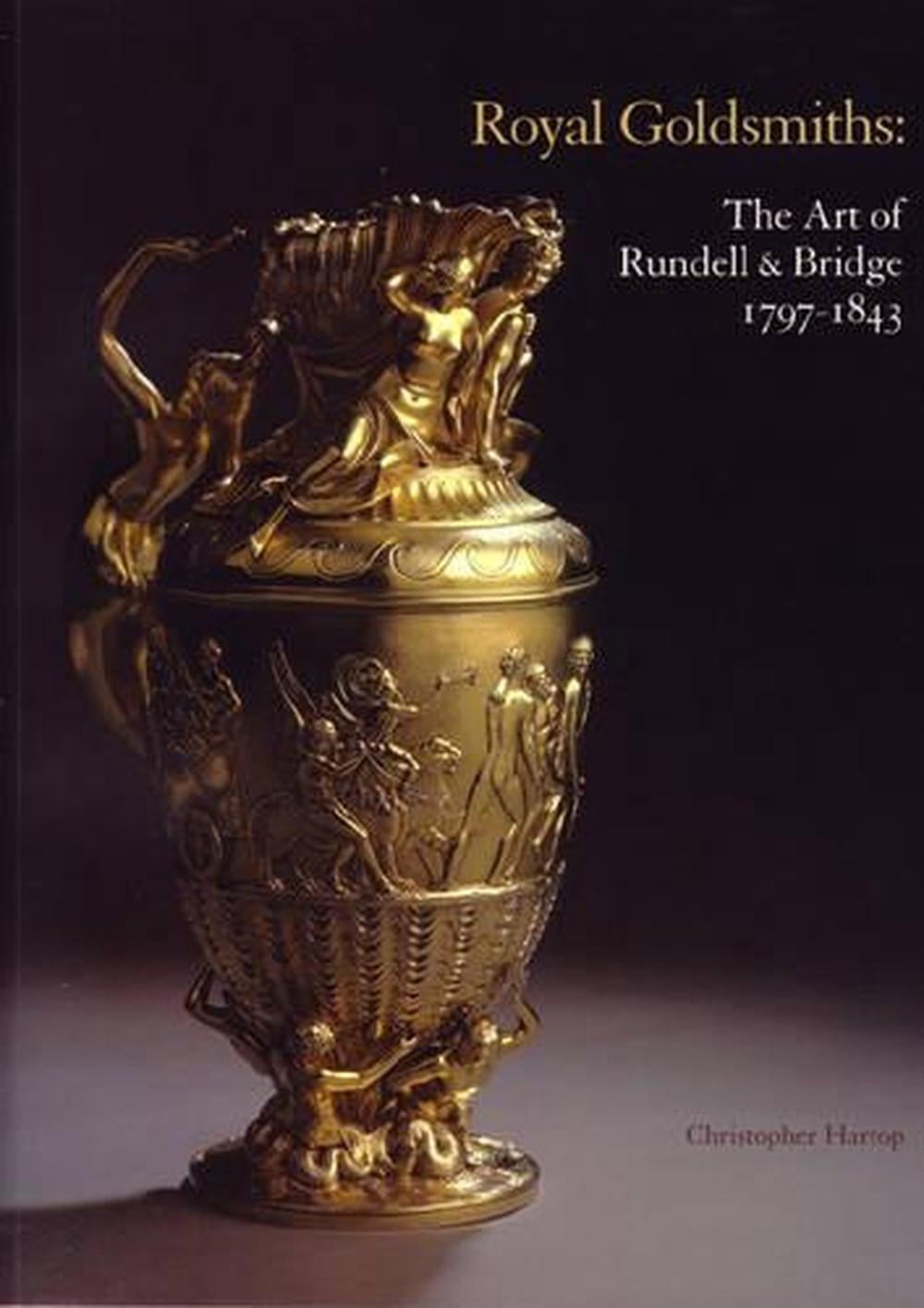 Royal Goldsmiths by Christopher Hartop - ISBN: 9780952432234