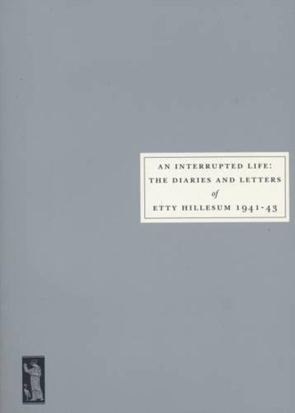An Interrupted Life by Etty Hillesum, Paperback, 9780953478057 | Buy ...