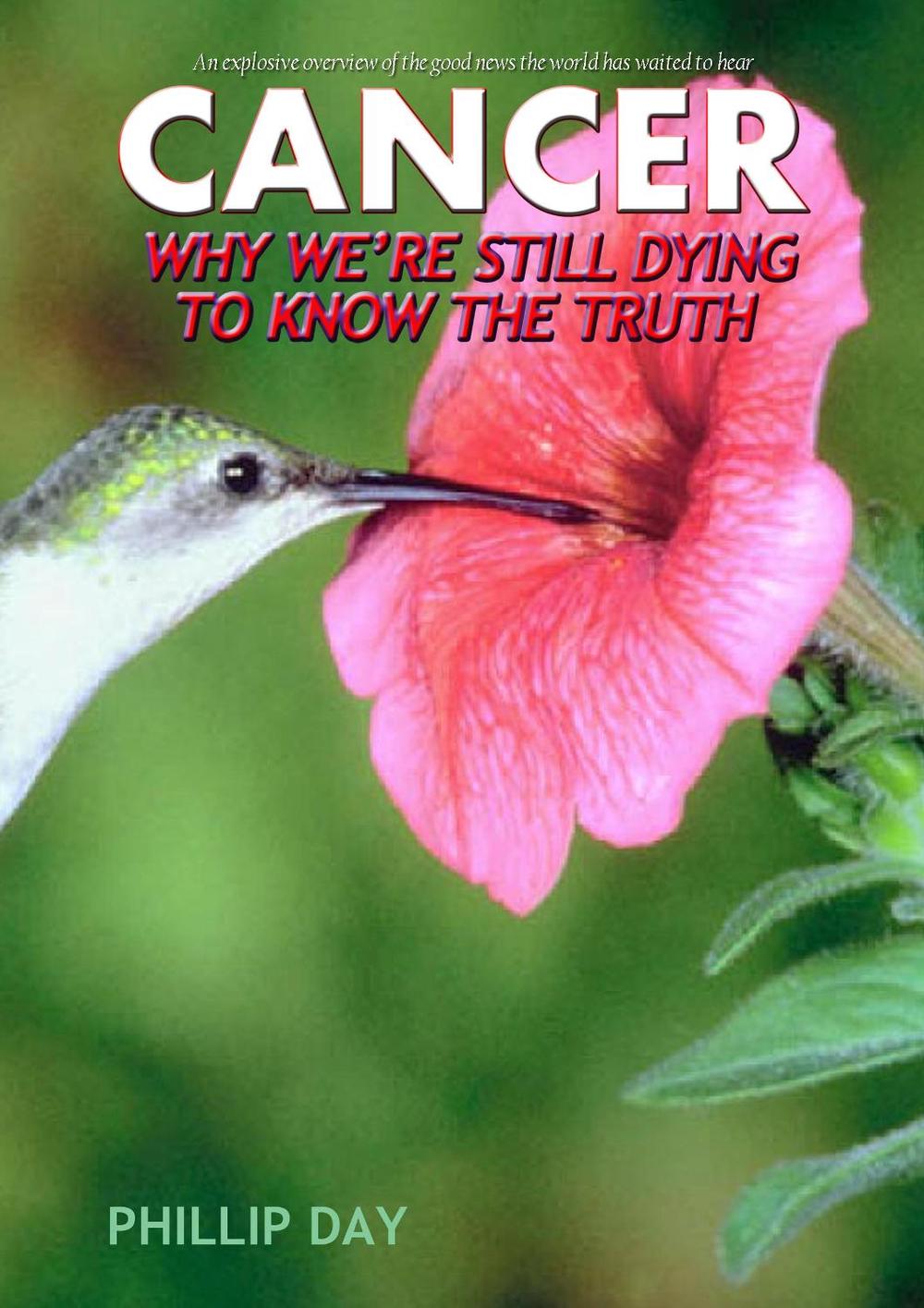 Cancer: Why We're Still Dying to Know the Truth by Phillip Day - ISBN: 9780953501243