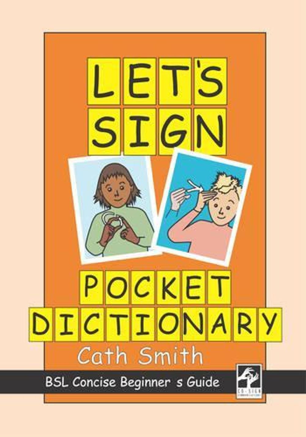Let's Sign Pocket Dictionary by Cath Smith - ISBN: 9780954238469