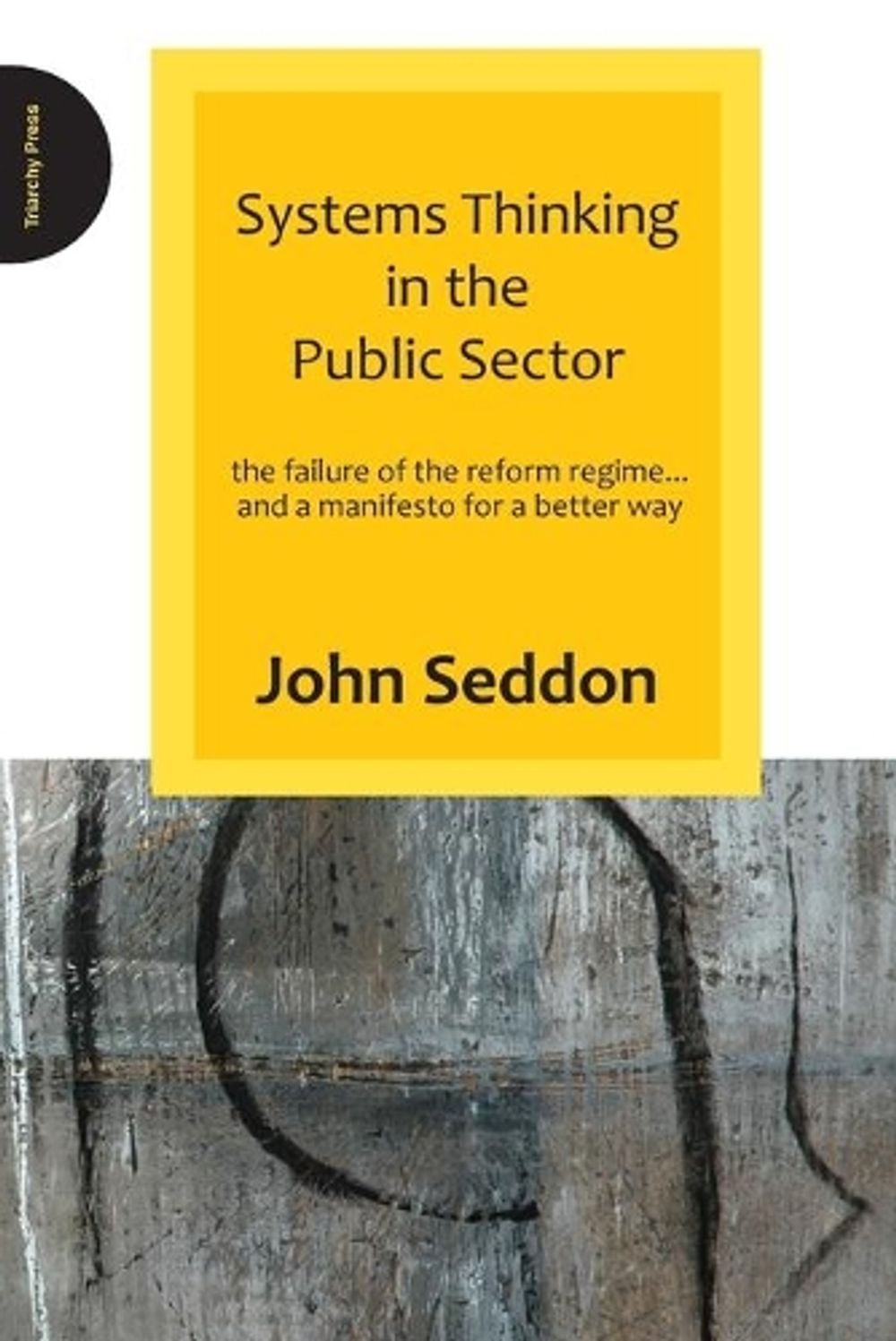 Systems Thinking in the Public Sector by John Seddon - ISBN: 9780955008184