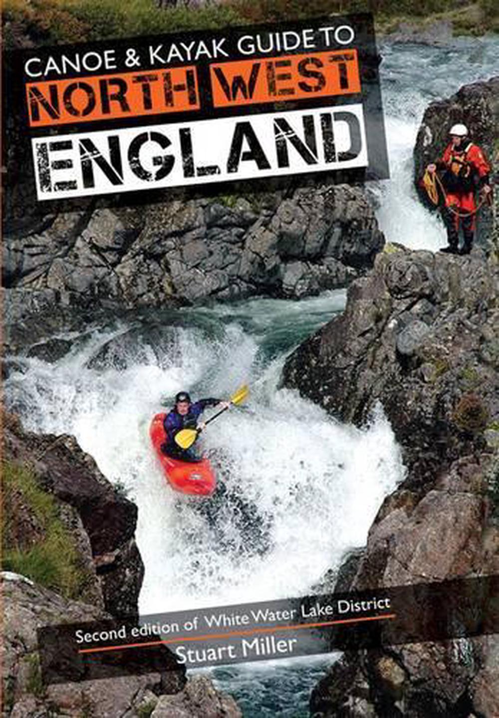 Canoe & Kayak Guide to North West England, 9780955061455