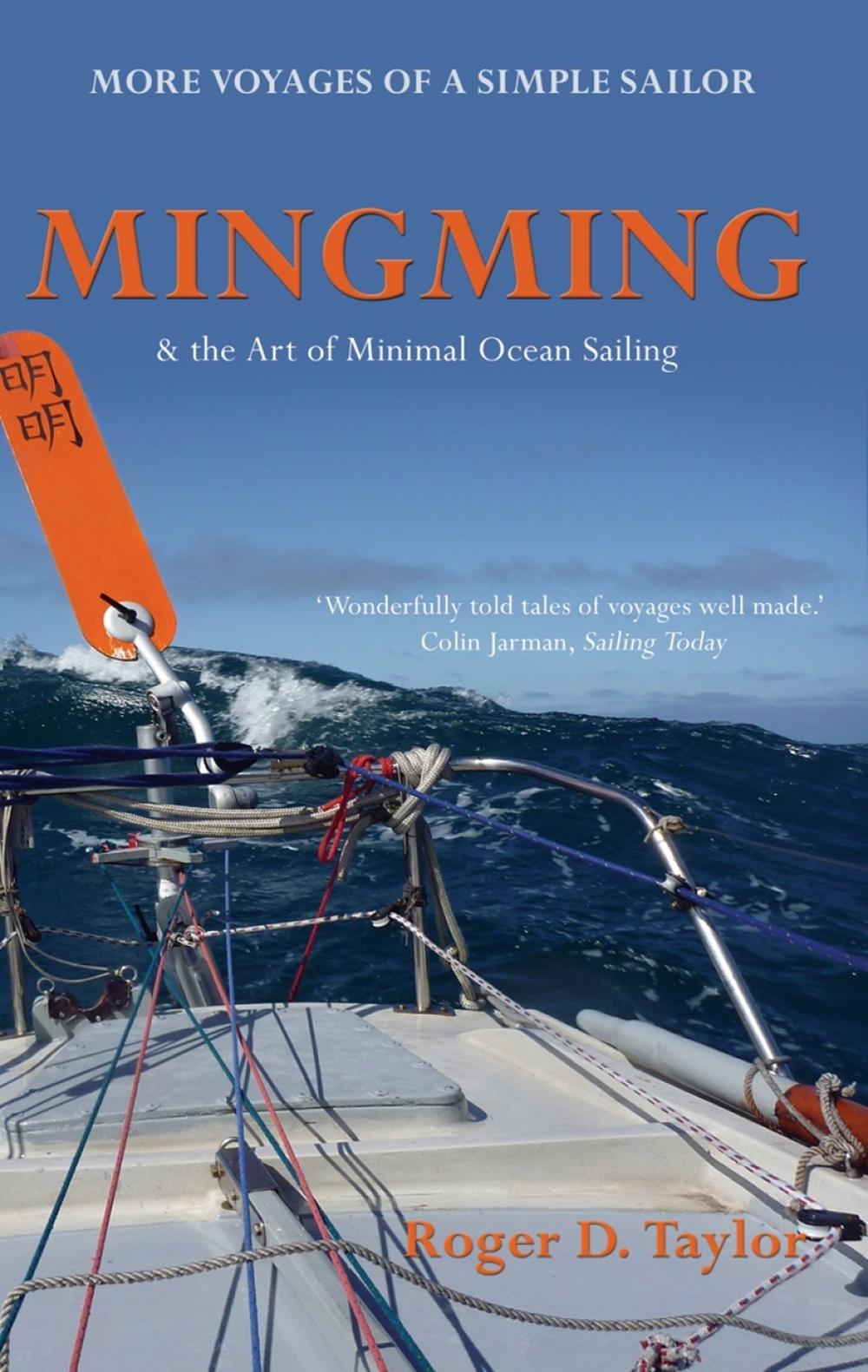 Mingming & the Art of Minimal Ocean Sailing by Roger D. Taylor - ISBN: 9780955803512