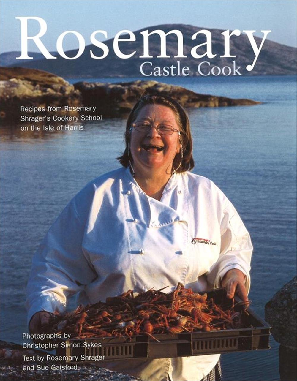 Rosemary Castle Cook by Rosemary Shrager - ISBN: 9780956238719
