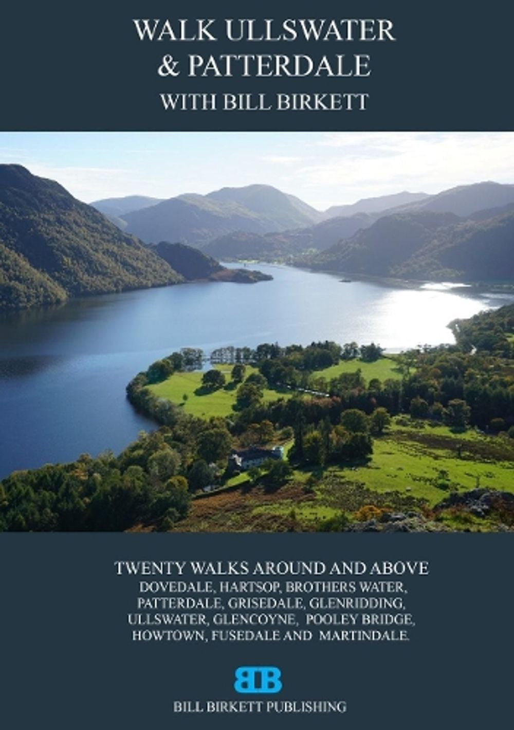 Walk Ullswater & Patterdale by Bill Birkett - ISBN: 9780956429650