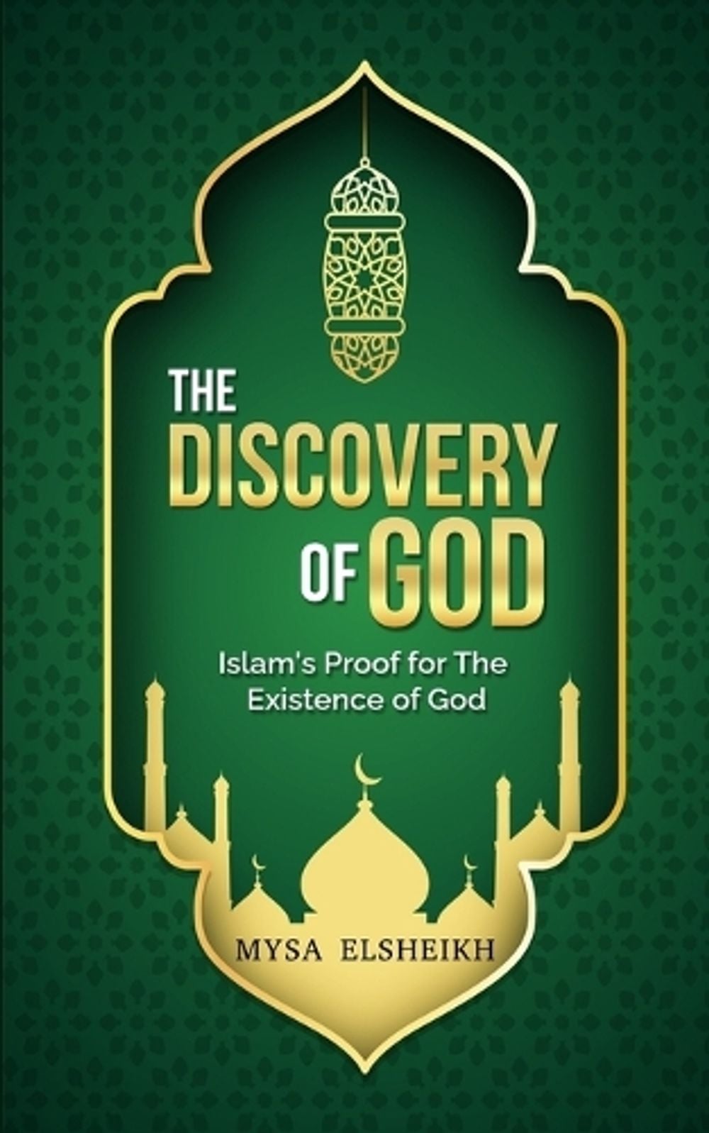 The Discovery of God by Mysa Elsheikh - ISBN: 9780956671936