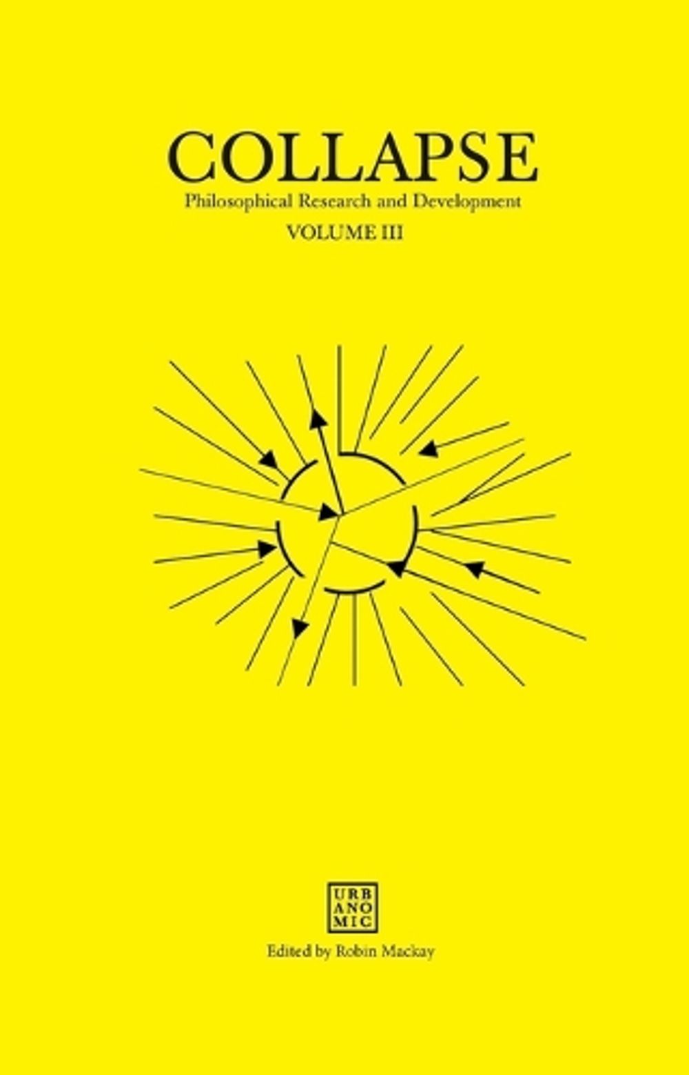 Collapse, Volume 3 by Robin Mackay - ISBN: 9780956775054