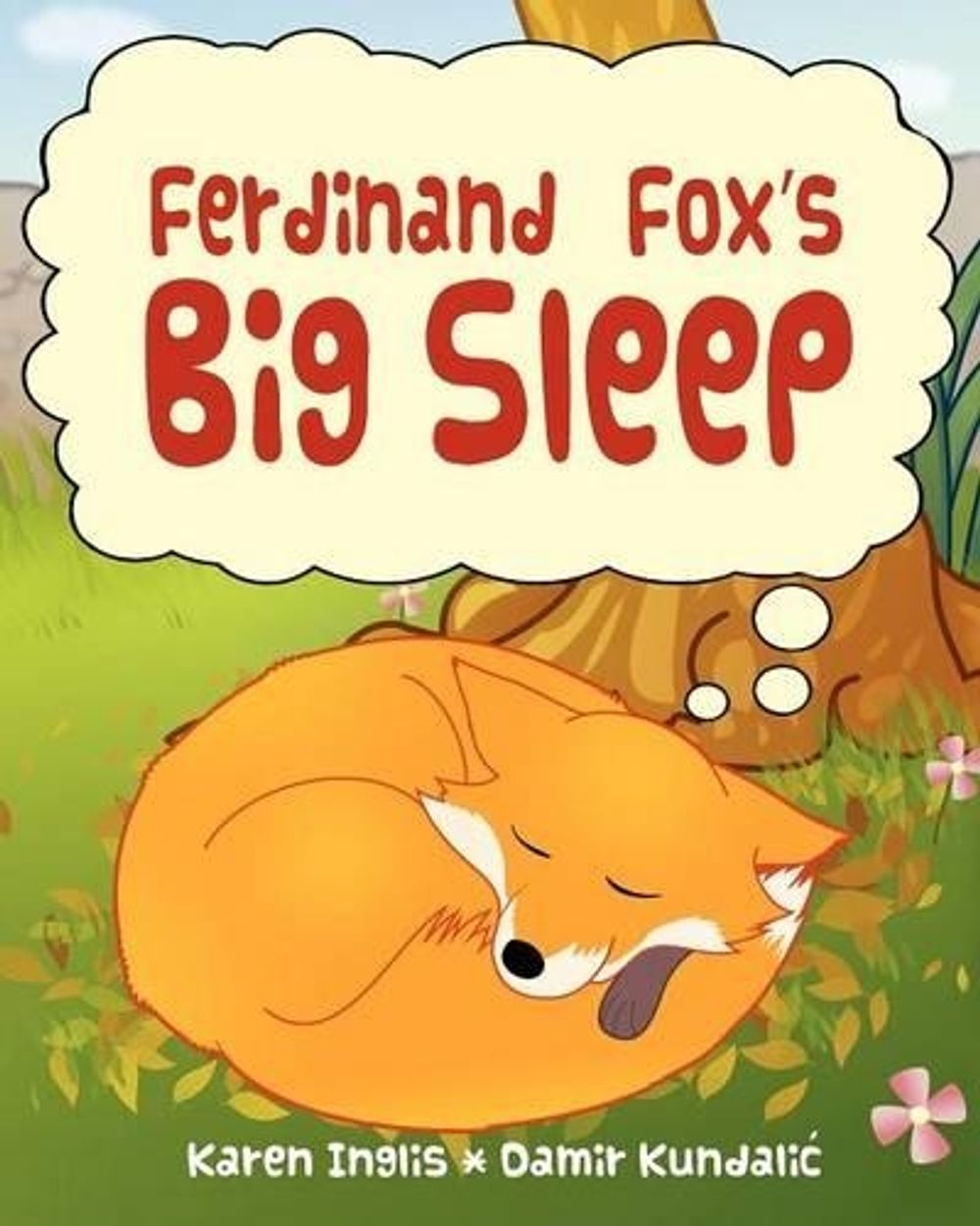 Ferdinand Fox's Big Sleep by Karen Inglis - ISBN: 9780956932358
