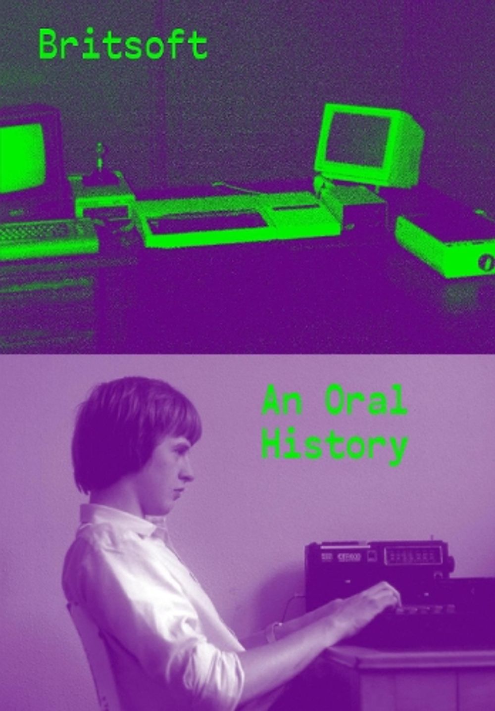 Britsoft: An Oral History by Alex Wiltshire - ISBN: 9780957576827