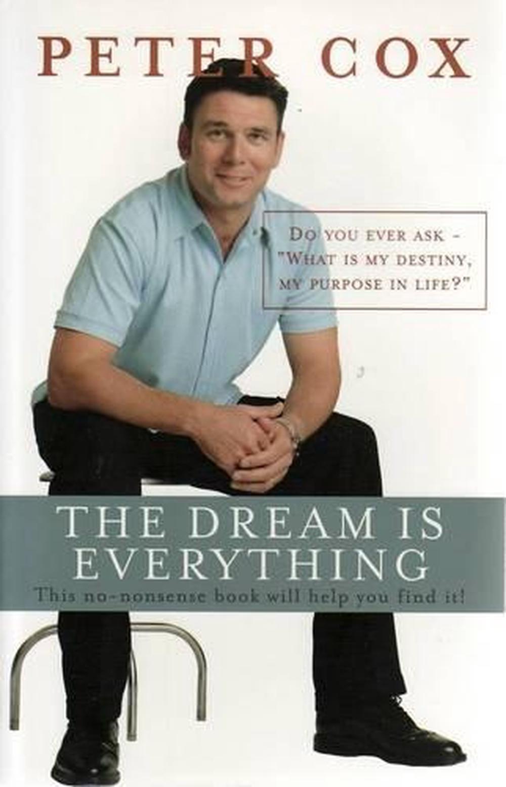 The Dream Is Everything By Peter Cox Paperback Buy Online At The Nile