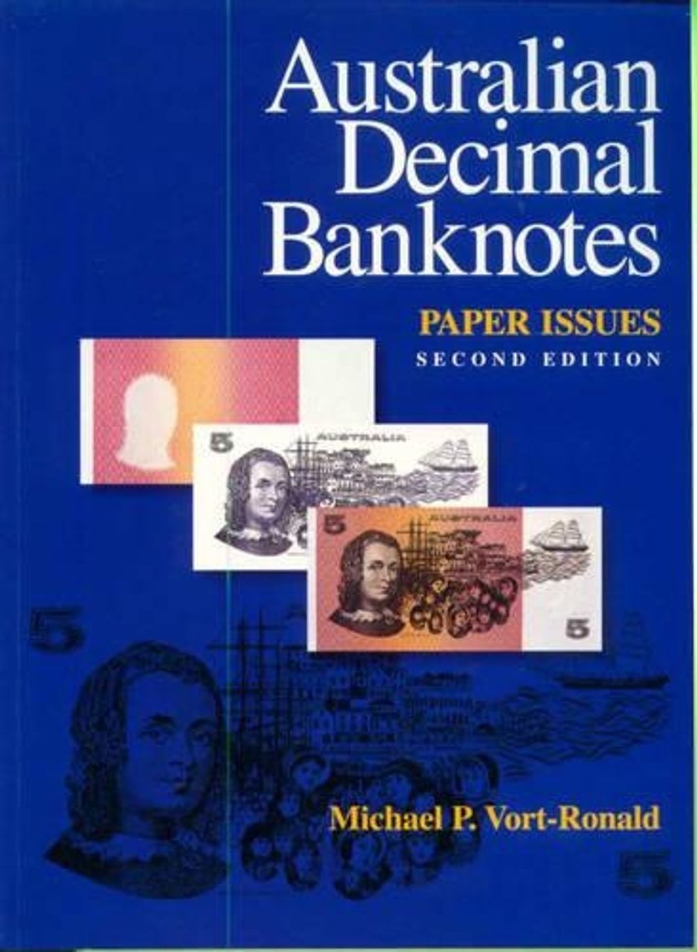 Australian Decimal Banknotes by Michael P. Vort-Ronald - ISBN: 9780958758093