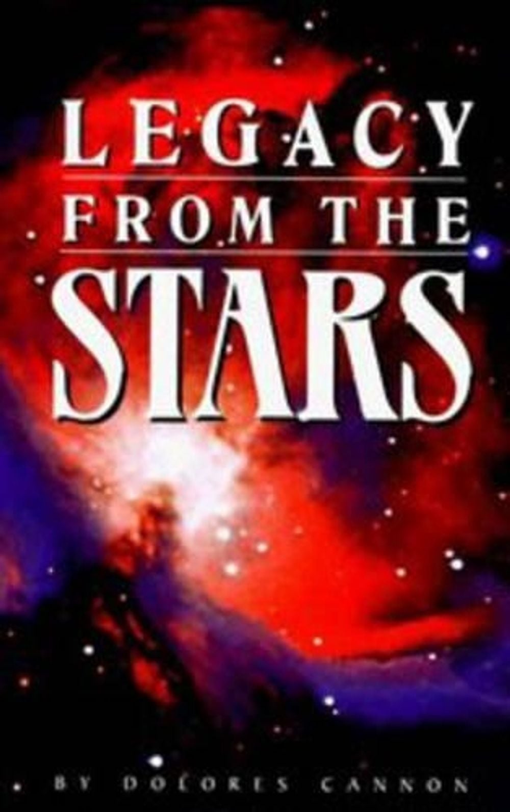 Legacy from the Stars by Dolores Cannon - ISBN: 9780963277695