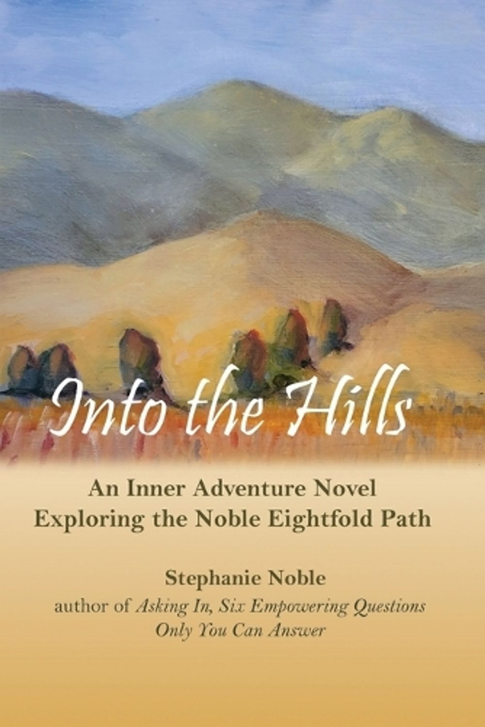 Into the Hills by Stephanie Noble - ISBN: 9780963808844
