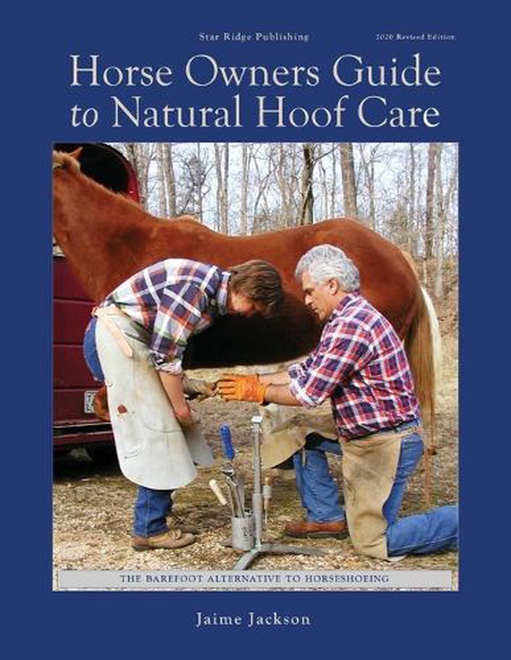 Horse Owners Guide to Natural Hoof Care by Jaime Jackson - ISBN: 9780965800792