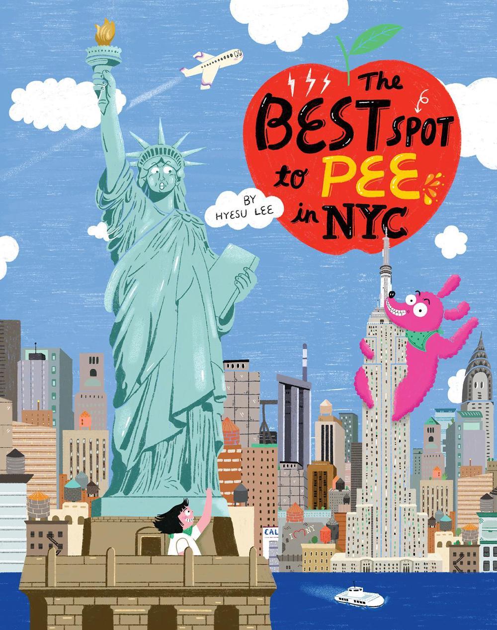 The Best Spot to Pee in NYC by Hyesu Lee - ISBN: 9780966438857