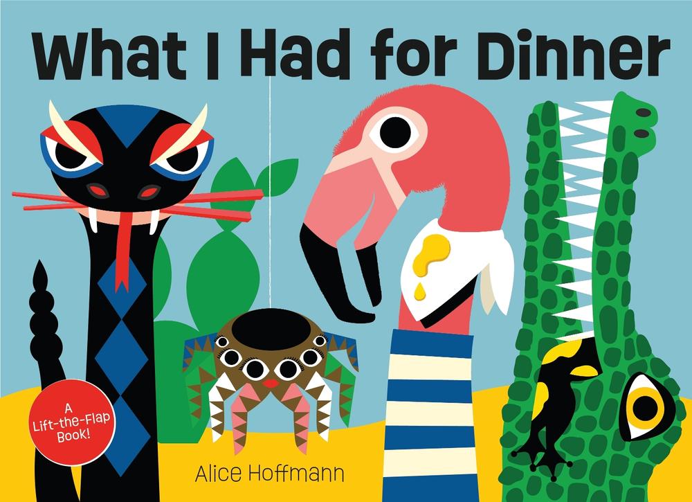 What I Had for Dinner by Alice Hoffmann - ISBN: 9780966438864