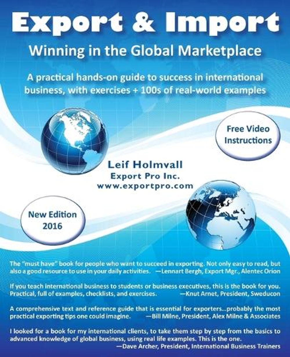 Export & Import - Winning in the Global Marketplace by Leif Holmvall - ISBN: 9780968114810