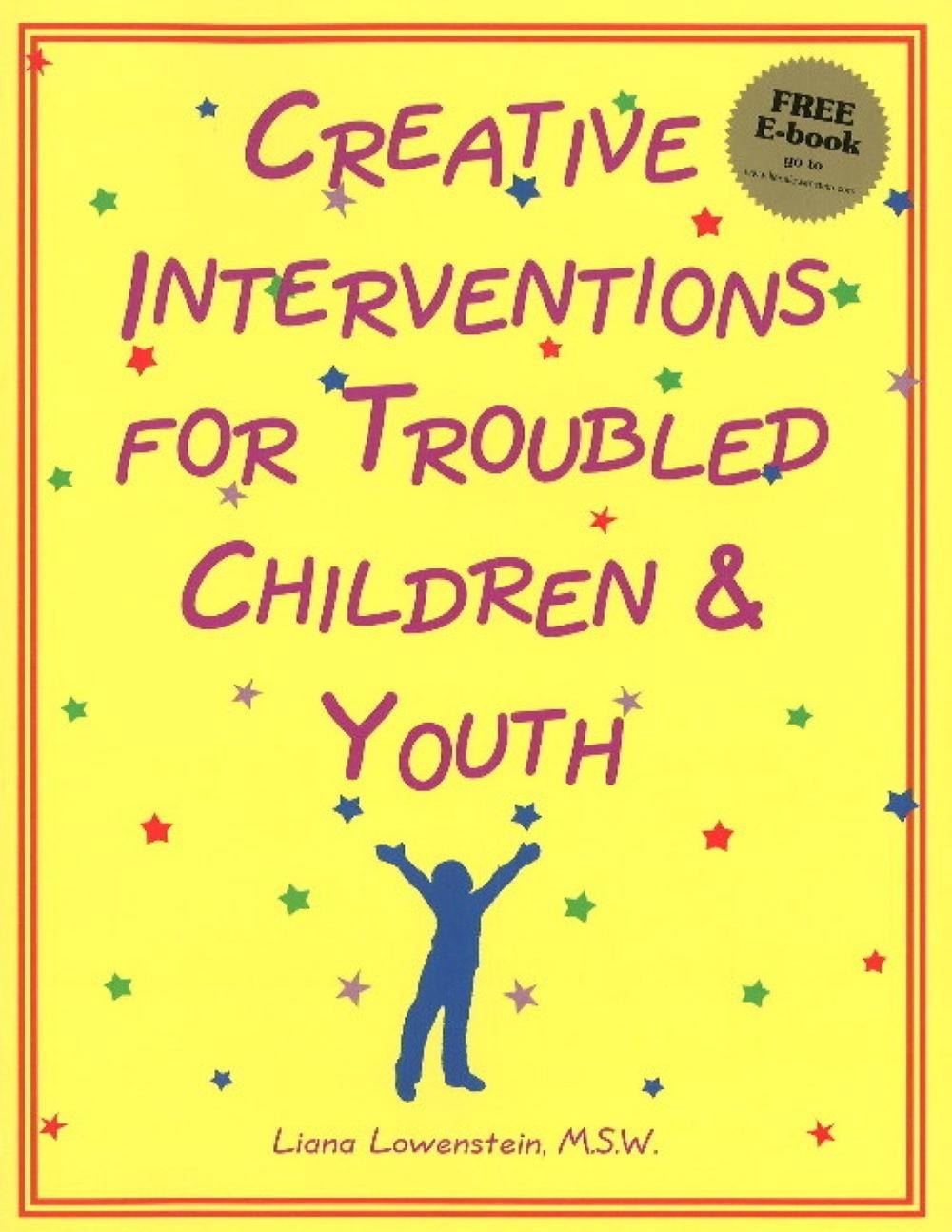 Creative Interventions for Troubled Children & Youth by Liana Lowenstein - ISBN: 9780968519905