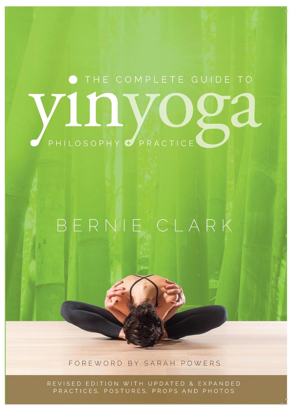 The Complete Guide to Yin Yoga, 9780968766583