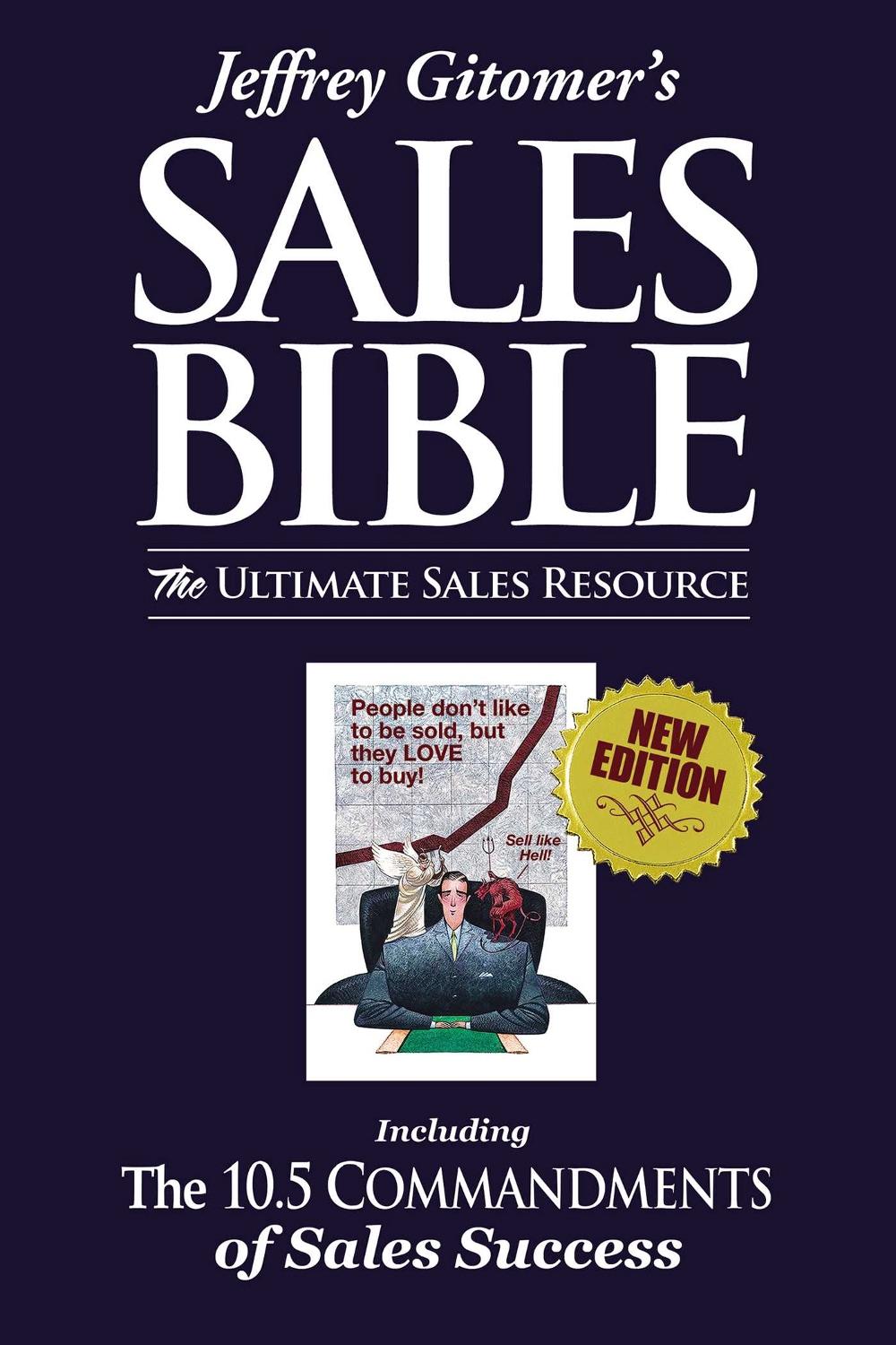 Jeffrey Gitomer's The Sales Bible by Jeffrey Gitomer - ISBN: 9780971946897