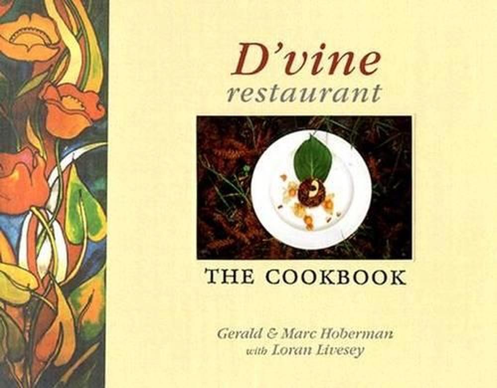D'vine Restaurant by Loran Livesey - ISBN: 9780972982221