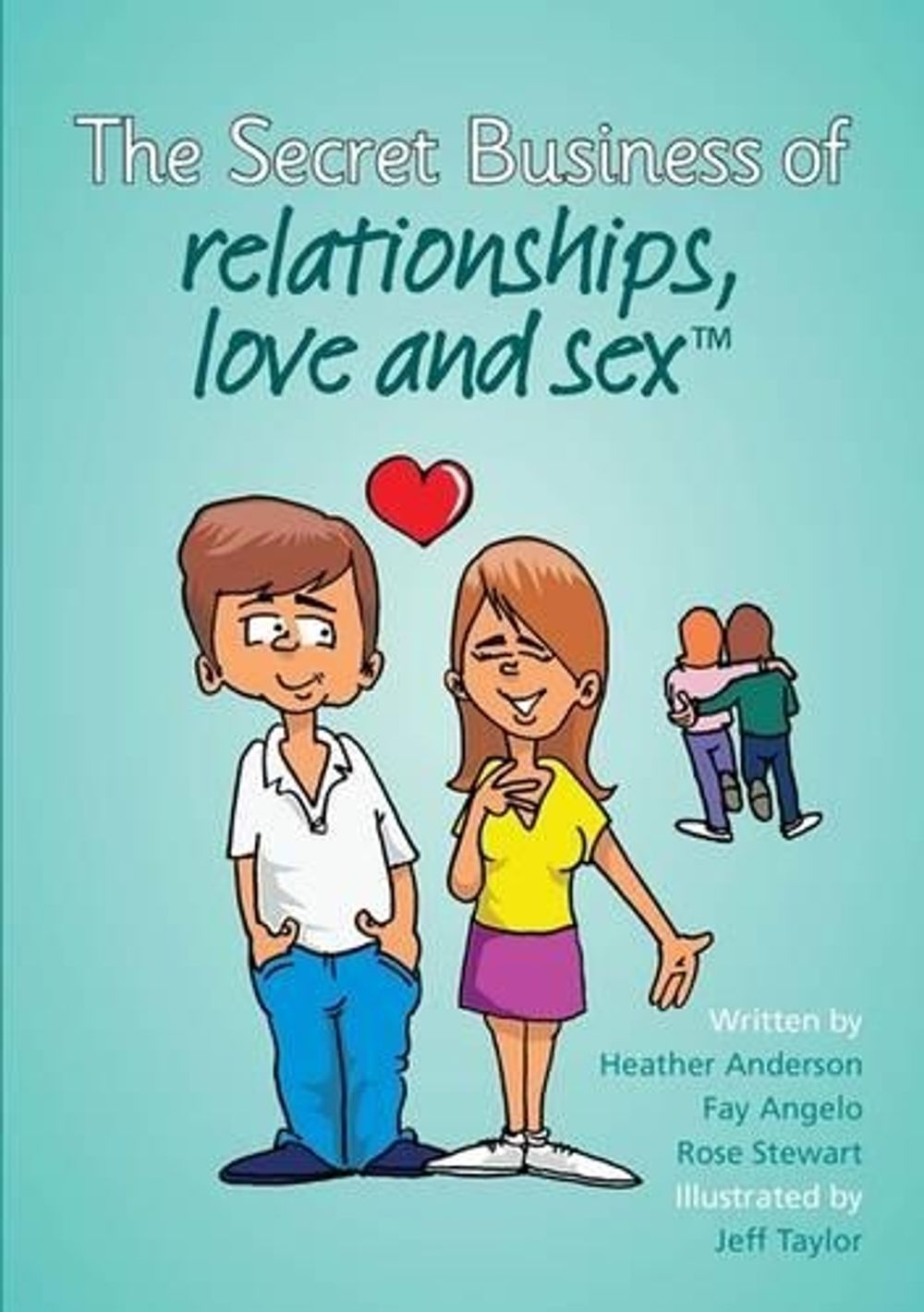 The Secret Business of relationships, love and sex by Heather Anderson - ISBN: 9780975011379
